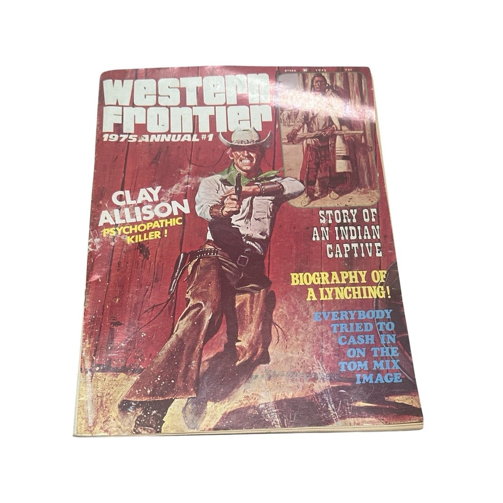 Western Frontier 1975 Annual‎ #1 Clay Allison Psychopathic Killer!